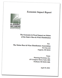 Economic Study and Impact Report for the Maine Beer & Wine Distributors.
